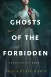 Ghosts of the Forbidden (Glazier's Gap Book 1) cover