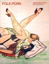 FOLK PORN: Anonymous 1940s Sex Drawings cover