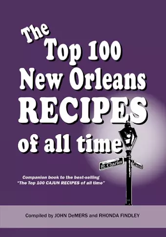 The Top 100 New Orleans Recipes of All Time cover