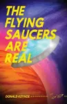 The Flying Saucers Are Real cover