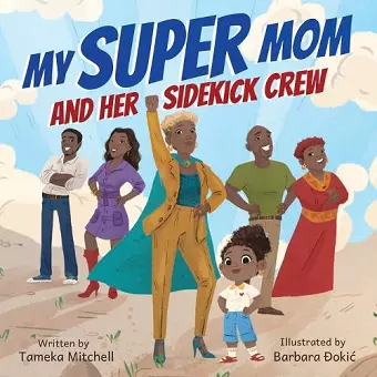 My Super Mom and Her Sidekick Crew cover