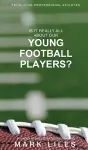 Is It 'Really' All About Our Young Football Players? cover