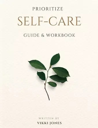 Prioritize Self-Care Guide & Workbook cover
