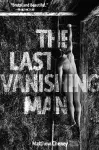 The Last Vanishing Man and Other Stories cover