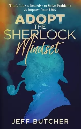 Adopt the Sherlock Mindset cover