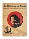 Shigeru Ban Builds A Better World (architecture For Good) cover