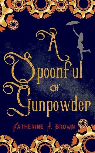 A Spoonful of Gunpowder cover