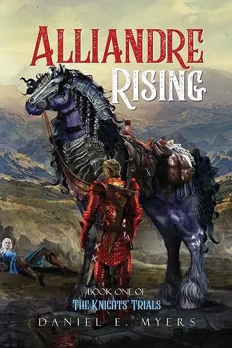 Alliandre Rising; Book One of The Knights' Trials cover