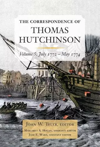 The Correspondence of Thomas Hutchinson Volume 5 cover