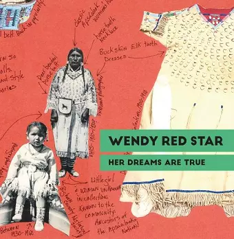 Wendy Red Star: Her Dreams Are True cover