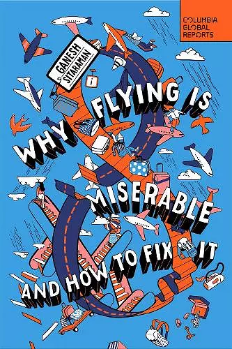 Why Flying Is Miserable cover