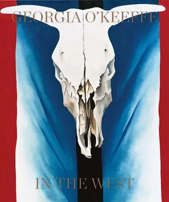 Georgia O'Keeffe: In The West cover