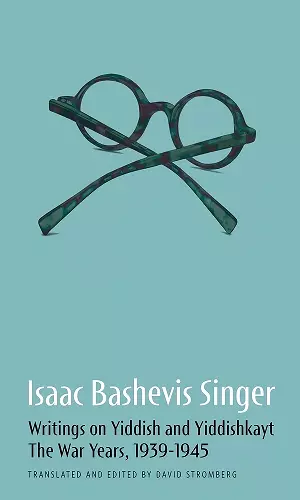 Isaac Bashevis Singer: Writings on Yiddish and Yiddishkayt cover