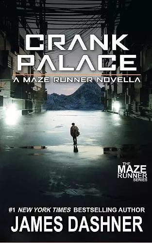 Crank Palace: A Maze Runner Novella cover