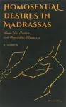 HOMOSEXUAL DESIRES IN MADRASSAS: THEIR EVIL TACTICS AND PREVENTATIVE MEASURES. cover