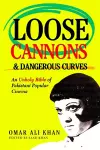 LOOSE CANNONS AND DANGEROUS CURVES cover