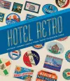 Hotel Retro: Vintage Luggage Labels from Tokyo to Buenos Aires cover