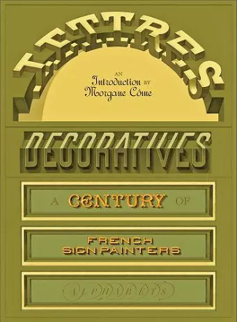Lettres Décoratives: A Century of French Sign Painters’ Alphabets cover