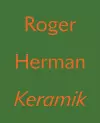 Roger Herman: Keramik cover