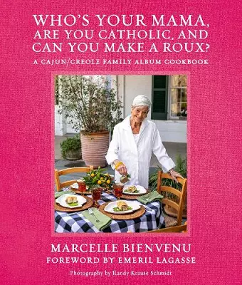 Who's Your Mama, Are You Catholic, and Can You Make A Roux? cover