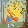 Inhale, Exhale...Shoot! cover