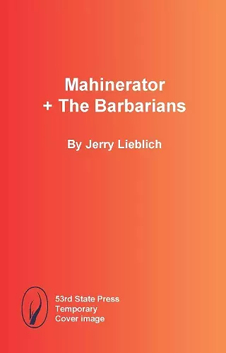 Mahinerator + The Barbarians cover