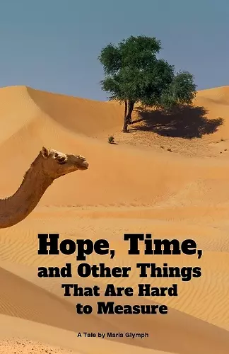 Hope, Time, and Other Things That Are Hard to Measure cover