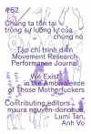 Movement Research Performance Journal #62: We Exist in the Ambivalence of Those Motherfuckers cover
