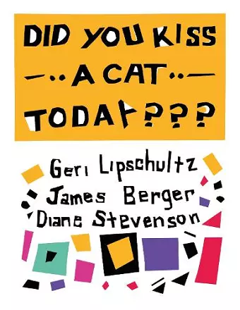 Did You Kiss A Cat Today??? cover