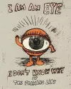 I Am an Eye I Don't Know Why cover