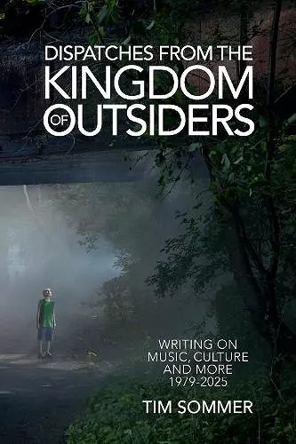 Dispatches From the Kingdom of Outsiders cover
