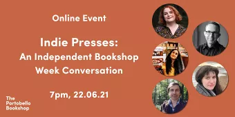 Indie Presses: An Independent Bookshop Week Conversation at The Portobello Bookshop