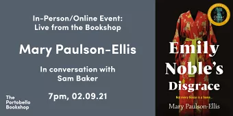 Mary Paulson-Ellis – Emily Noble's Disgrace at The Portobello Bookshop