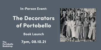 The Decorators of Portobello: In Their Own Words at The Portobello Bookshop