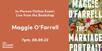 Maggie O'Farrell – The Marriage Portrait at The Portobello Bookshop