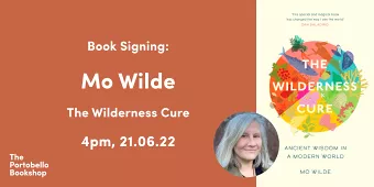 Book Signing: Mo Wilde - The Wilderness Cure at The Portobello Bookshop