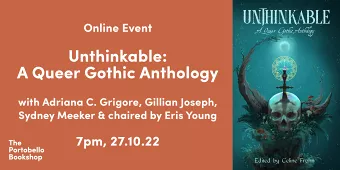 Unthinkable: A Queer Gothic Anthology at Online-only