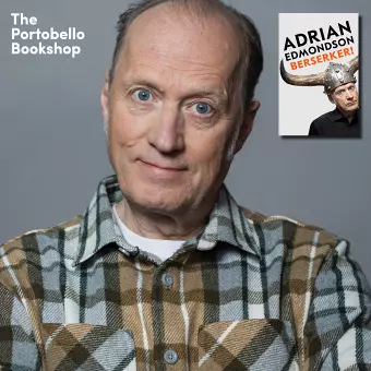 Adrian Edmondson – Berserker! at Assembly Rooms