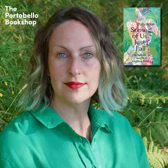 Polly Atkin – Some of Us Just Fall at The Portobello Bookshop