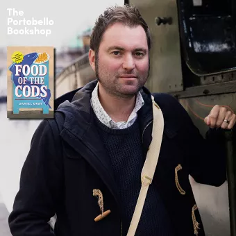 Daniel Gray – Food of the Cods at The Portobello Bookshop