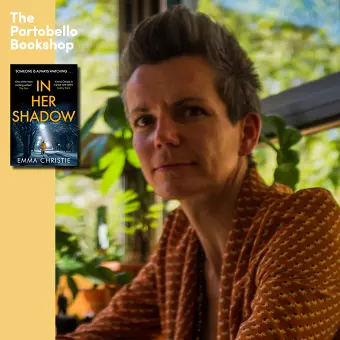 Emma Christie – In Her Shadow at The Portobello Bookshop