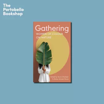 Gathering: Women of Colour on Nature at The Portobello Bookshop