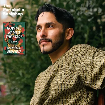 Andrés N. Ordorica — How We Named the Stars at The Portobello Bookshop
