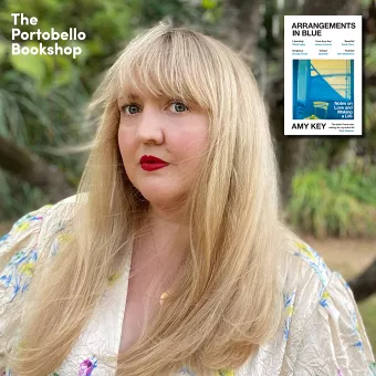 Amy Key – Arrangements in Blue at The Portobello Bookshop