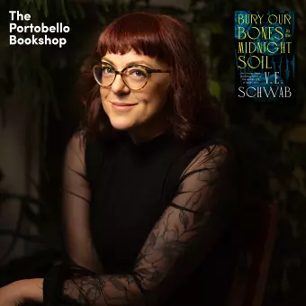 An Evening with V.E. Schwab - Bury Our Bones in the Midnight Soil at Traverse Theatre