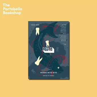 Extra Teeth: Issue Nine Launch at The Portobello Bookshop