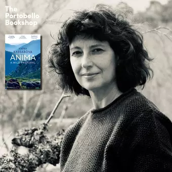 Kapka Kassabova - Anima: A Wild Pastoral at The Portobello Bookshop