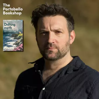 Dominic Hinde - Drifting North at The Portobello Bookshop