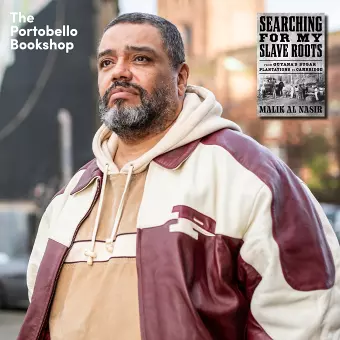 Malik Al Nasir - Searching for My Slave Roots at The Portobello Bookshop