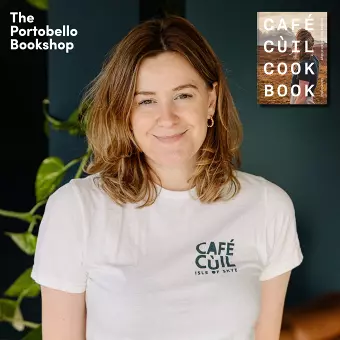 Clare Coghill - Café Cùil Cookbook at The Portobello Bookshop